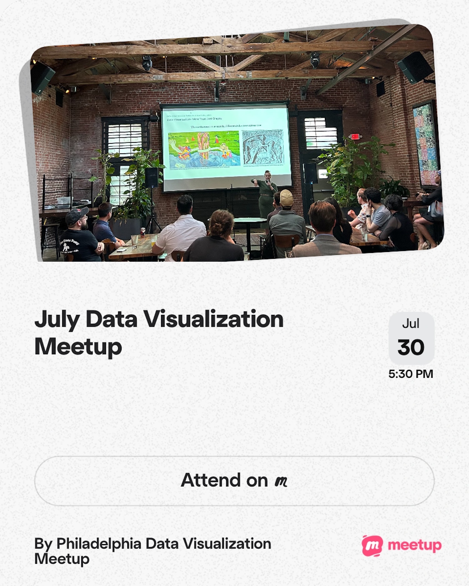 July Data Visualization Meetup, July 30th 5:30pm, By Philadelphia Data Visualization Meetup. Attend on Meetup. Features a photo of a person presenting visuals on a slide, in a brick-walled event space.